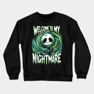 Welcome To My Nightmare Crewneck Sweatshirt